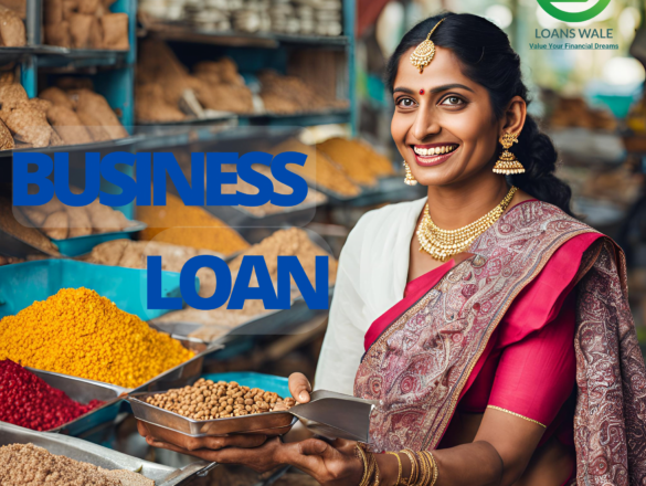 business loan, Loans wale business loan, Loans wale